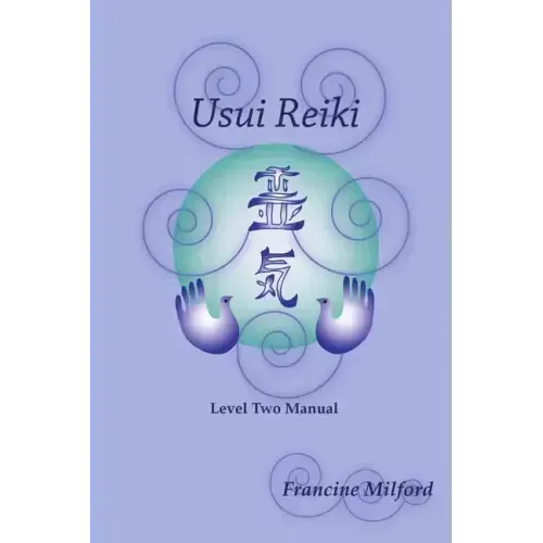 Usui Reiki Level Two Manual