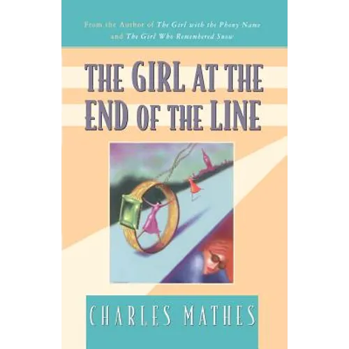 The Girl at the End of the Line: A Mystery