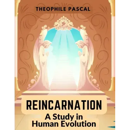 Reincarnation: A Study in Human Evolution