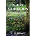 Active Meditation for Manifesting the Kingdom