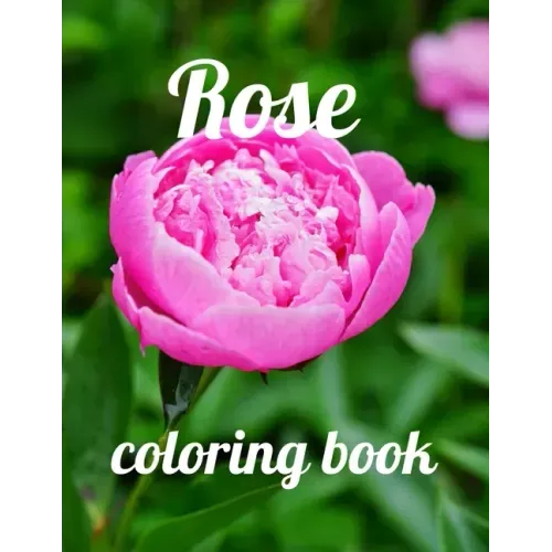 Rose coloring book: A Coloring Book of 35 Unique rose Coe Stress relief Book Designs Paperback