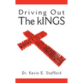 Driving Out the Kings