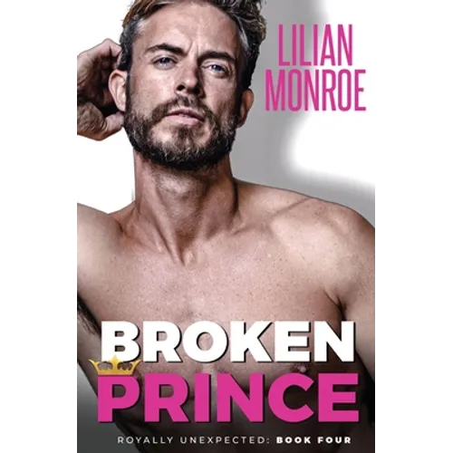 Broken Prince: An Accidental Pregnancy Romance