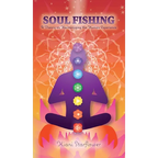 Soul Fishing: A Theory on Harmonizing the Human Experience