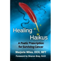 Healing Haikus: A Poetic Prescription for Surviving Cancer