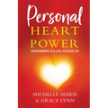 Personal Heart Power: Transforming to a Love-Focused Life