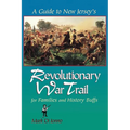 A Guide to New Jersey's Revolutionary War Trail: For Families and History Buffs
