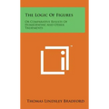 The Logic of Figures: Or Comparative Results of Homeopathic and Other Treatments