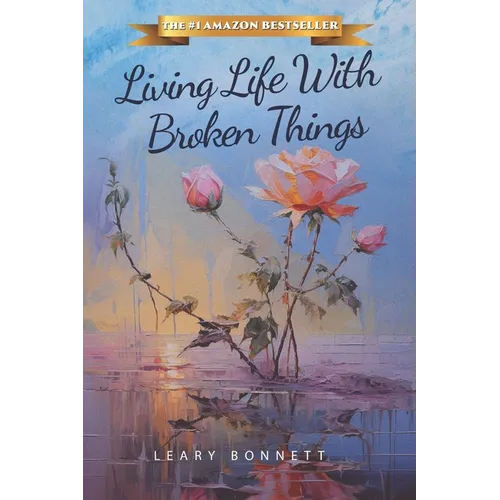 Living Life With Broken Things