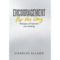 Encouragement for the Day: Messages of Inspiration and Challenge