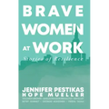 Brave Women at Work: Stories of Resilience