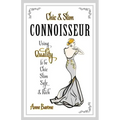 Chic & Slim Connoisseur: Using Quality to Be Chic Slim Safe & Rich