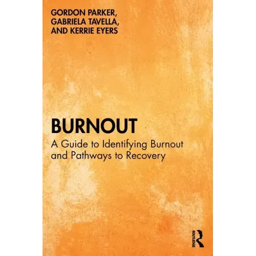 Burnout: A Guide to Identifying Burnout and Pathways to Recovery