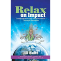 Relax on Impact: Transformation and Empowerment Through Surrender