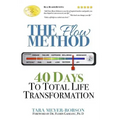 The Flow Method: : 40 Days to Total Life Transformation