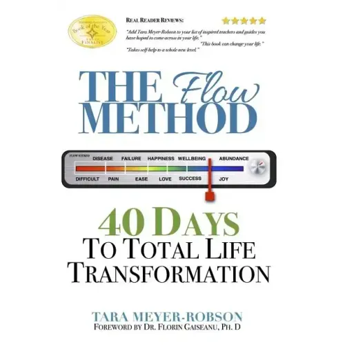 The Flow Method: : 40 Days to Total Life Transformation