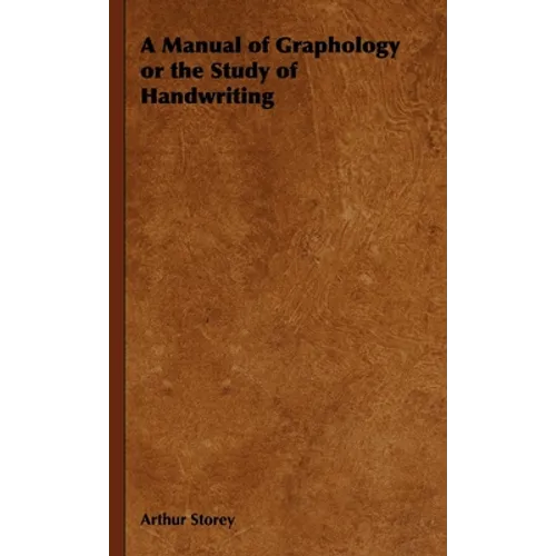A Manual of Graphology or the Study of Handwriting