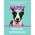 Be as Happy as Your Dog - Official Workbook