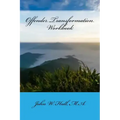 Offender Transformation Workbook: The Shift to Right-Minded Thinking