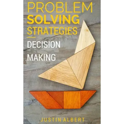 Problem Solving Strategies: Decision Making and Problem Solving: Art of Problem Solving