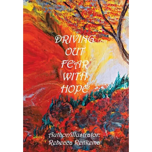 Driving out Fear with Hope