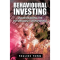 Behavioural Investing: Understanding the Psychology of Investing