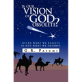 Is Our Vision of God Obsolete?