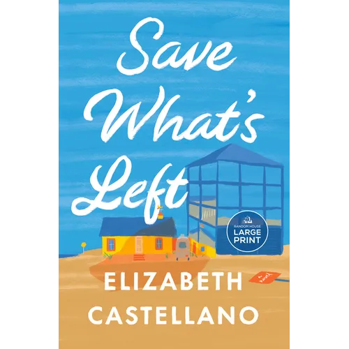 Save What's Left: A Novel (Good Morning America Book Club)