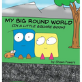 My Big Round World: (in a Little Square Book)