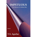 Impetuous: The Odyssey of a Solitary Man