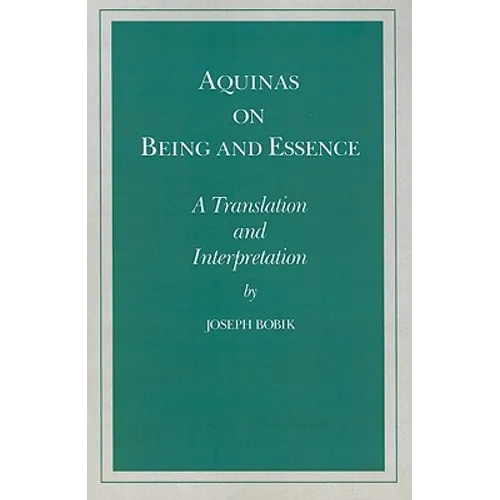 Aquinas on Being and Essence: A Translation and Interpretation