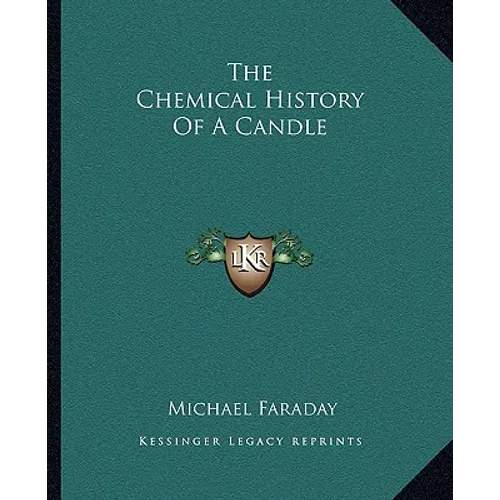 The Chemical History Of A Candle