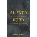 Silently Noisy my mind minds speaking