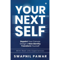 Your Next Self: Repaint Your Canvas. Design a New Identity. Transform Yourself.