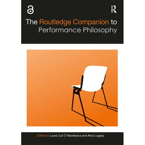 The Routledge Companion to Performance Philosophy