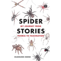 Spider Stories: My Journey from Phobia to Fascination