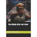 The Chibok Girls: Our Story