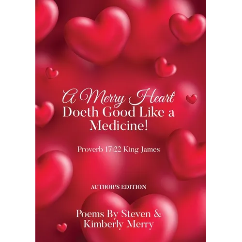 A Merry Heart Doeth Good Like a Medicine!: Proverb 17:22 King James