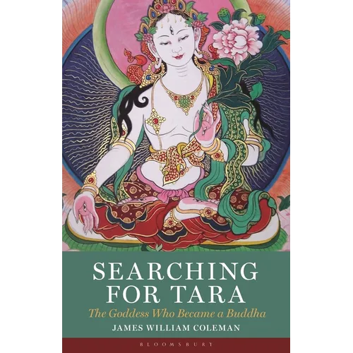 Searching for Tara: The Goddess Who Became a Buddha