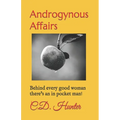 Androgynous Affairs: Behind every good woman there's an in pocket man!