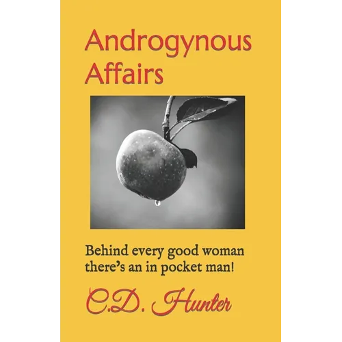 Androgynous Affairs: Behind every good woman there's an in pocket man!