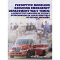 Predictive Modeling Reducing Emergency Department Wait Times: A Descriptive Analysis
