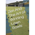 Zen And The Art of Winning Lawn Bowls