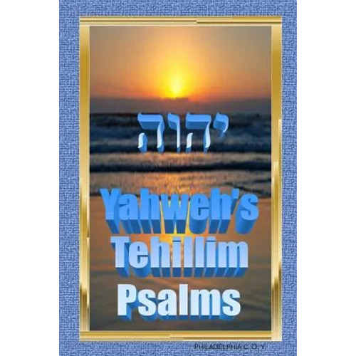 Yahweh's Tehillim -Psalms