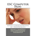 ESC Computer Pain: 7 Commandments of Ergonomics