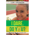 I Dare. Do You?: Wisdom of an 8-Year-Old