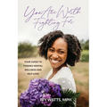 You Are Worth Fighting For: Your Guide To Finding Mental Wellness And Self-Love