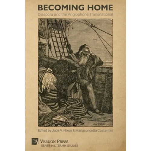 Becoming Home: Diaspora and the Anglophone Transnational