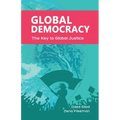 Global Democracy: The Key to Global Justice
