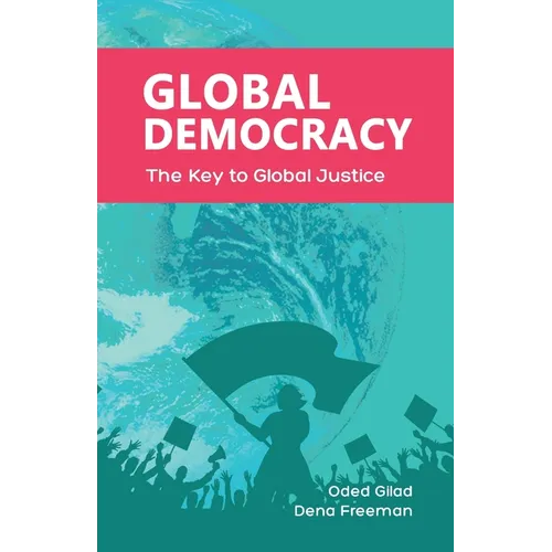 Global Democracy: The Key to Global Justice